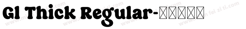 Gl Thick Regular字体转换